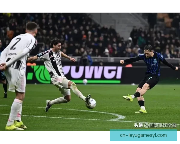 皮奥率队强势击败尤文再启征程